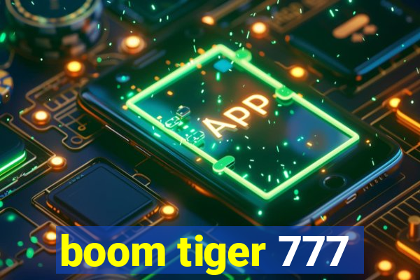 boom tiger 777