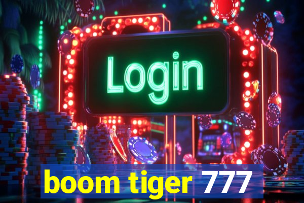 boom tiger 777