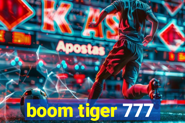 boom tiger 777