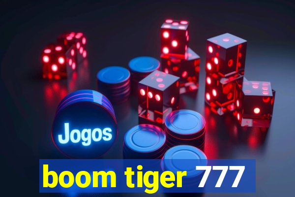 boom tiger 777