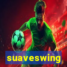 suaveswing