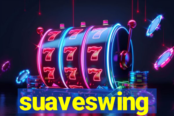 suaveswing