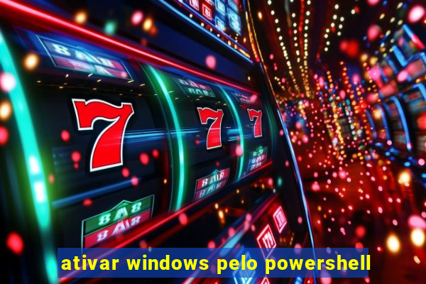 ativar windows pelo powershell