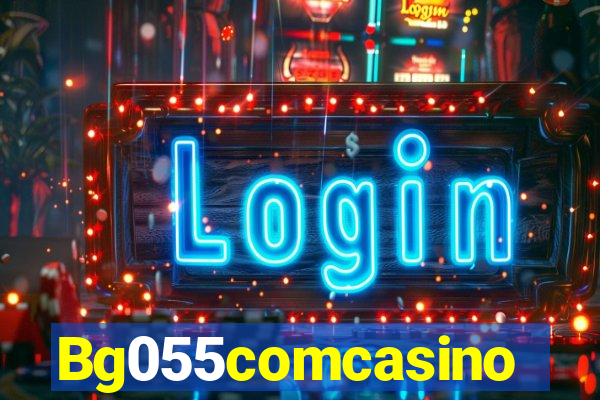 Bg055comcasino