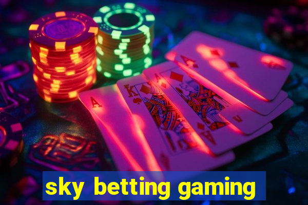 sky betting gaming