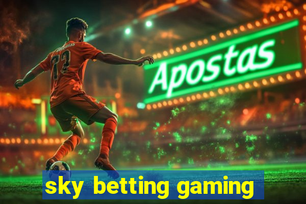 sky betting gaming