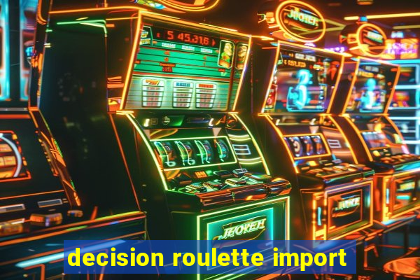 decision roulette import