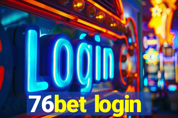 76bet login