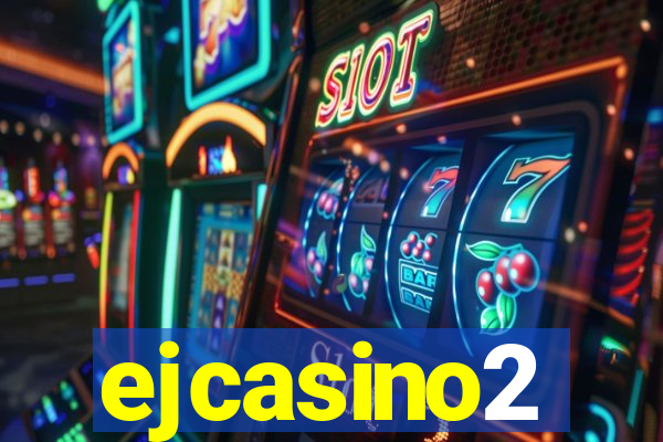 ejcasino2