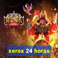 xerox 24 horas