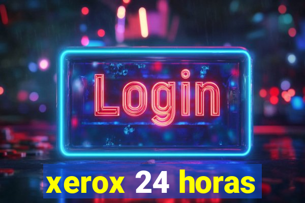 xerox 24 horas