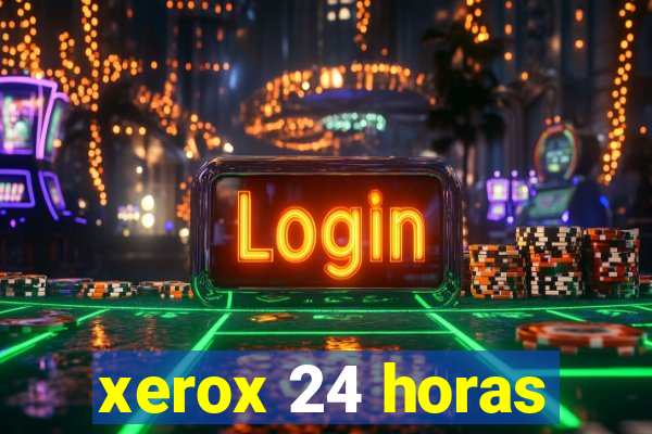 xerox 24 horas