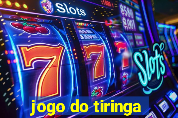 jogo do tiringa