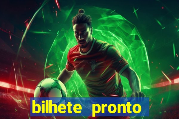 bilhete pronto jogos de hoje