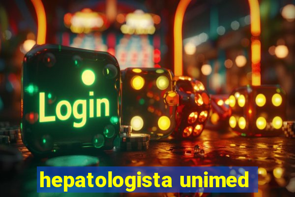 hepatologista unimed