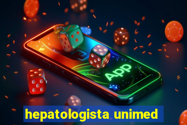 hepatologista unimed