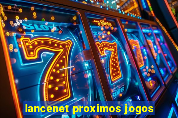 lancenet proximos jogos