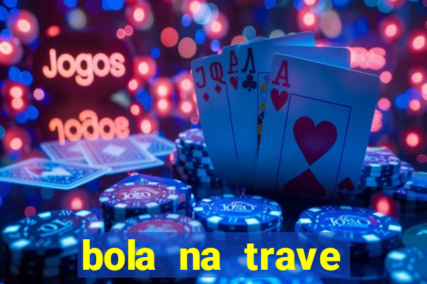 bola na trave betano como funciona