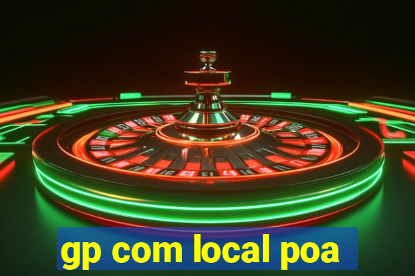 gp com local poa