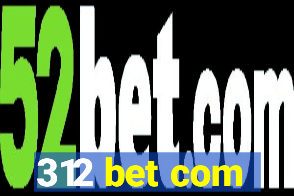 312 bet com