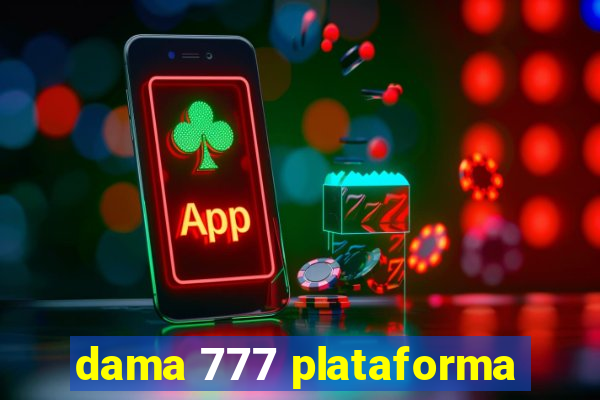 dama 777 plataforma