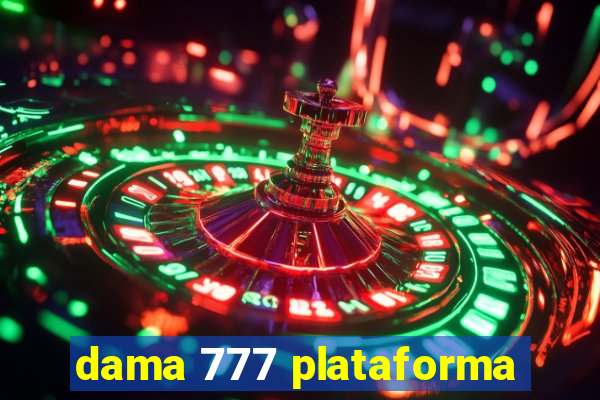 dama 777 plataforma