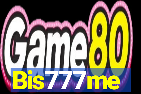 Bis777me