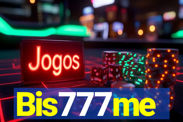 Bis777me