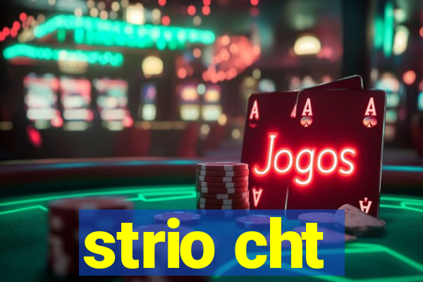 strio cht