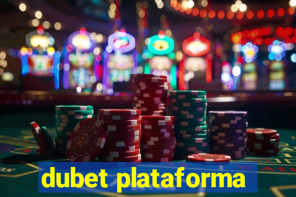 dubet plataforma