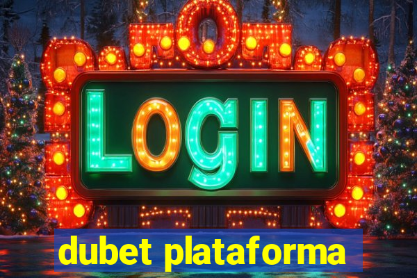 dubet plataforma