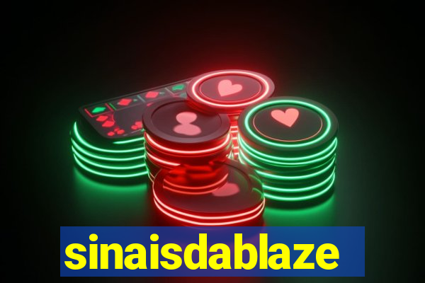 sinaisdablaze