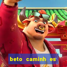 beto caminh es lajeado rs