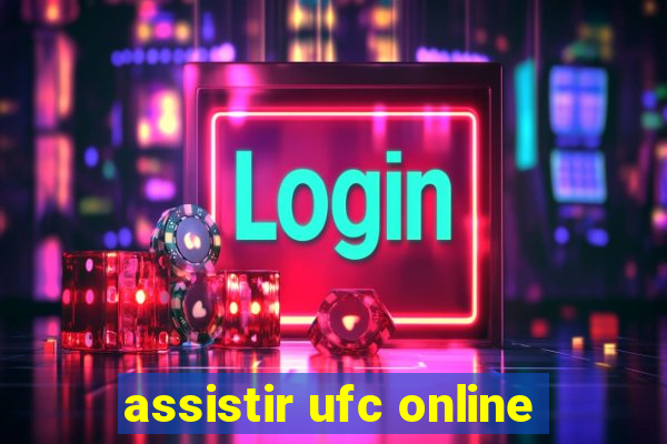 assistir ufc online