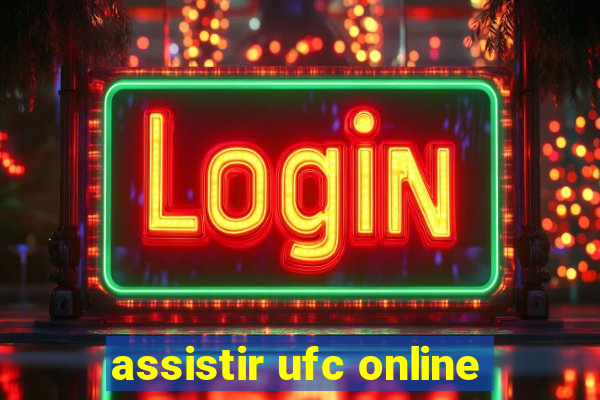 assistir ufc online