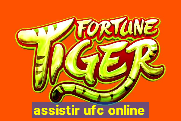 assistir ufc online