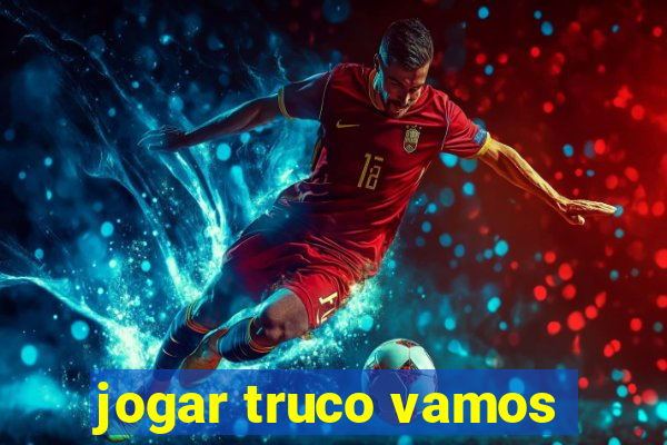 jogar truco vamos