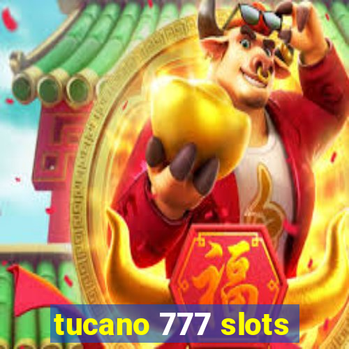 tucano 777 slots