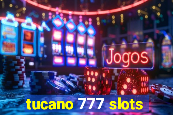 tucano 777 slots