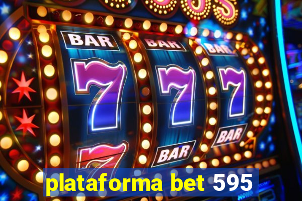 plataforma bet 595