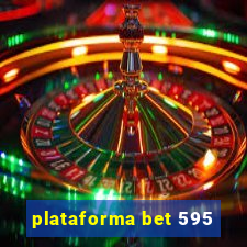 plataforma bet 595