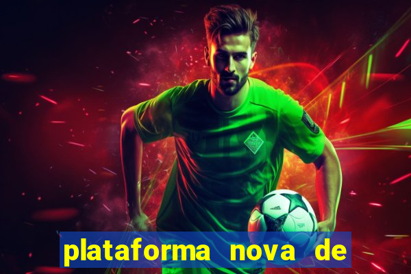 plataforma nova de jogos de aposta