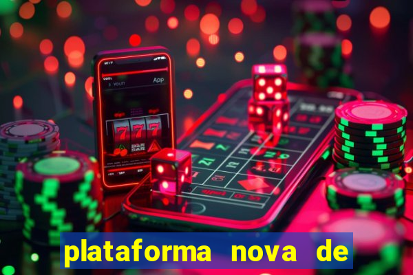 plataforma nova de jogos de aposta