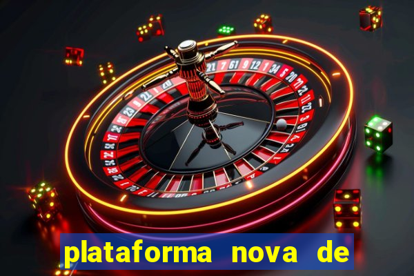 plataforma nova de jogos de aposta