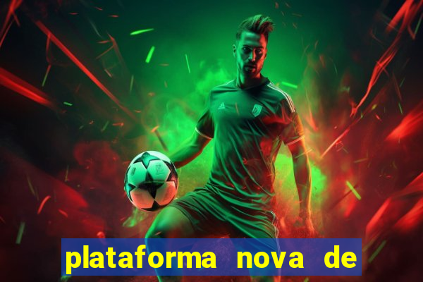 plataforma nova de jogos de aposta