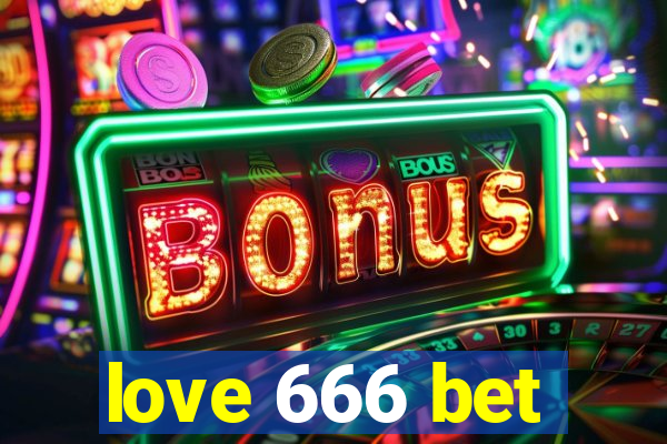 love 666 bet