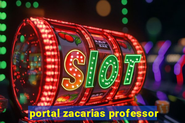 portal zacarias professor