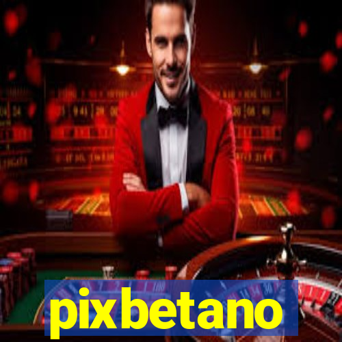 pixbetano