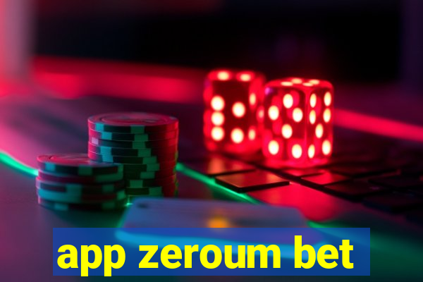 app zeroum bet