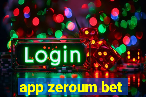 app zeroum bet